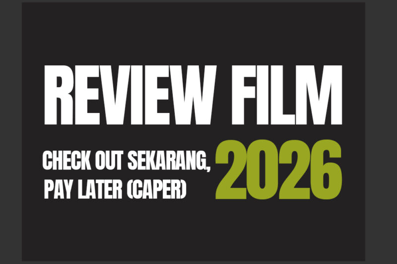 Review Film Check Out Sekarang, Pay Later (CAPER)